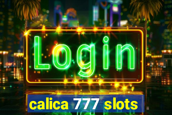 calica 777 slots